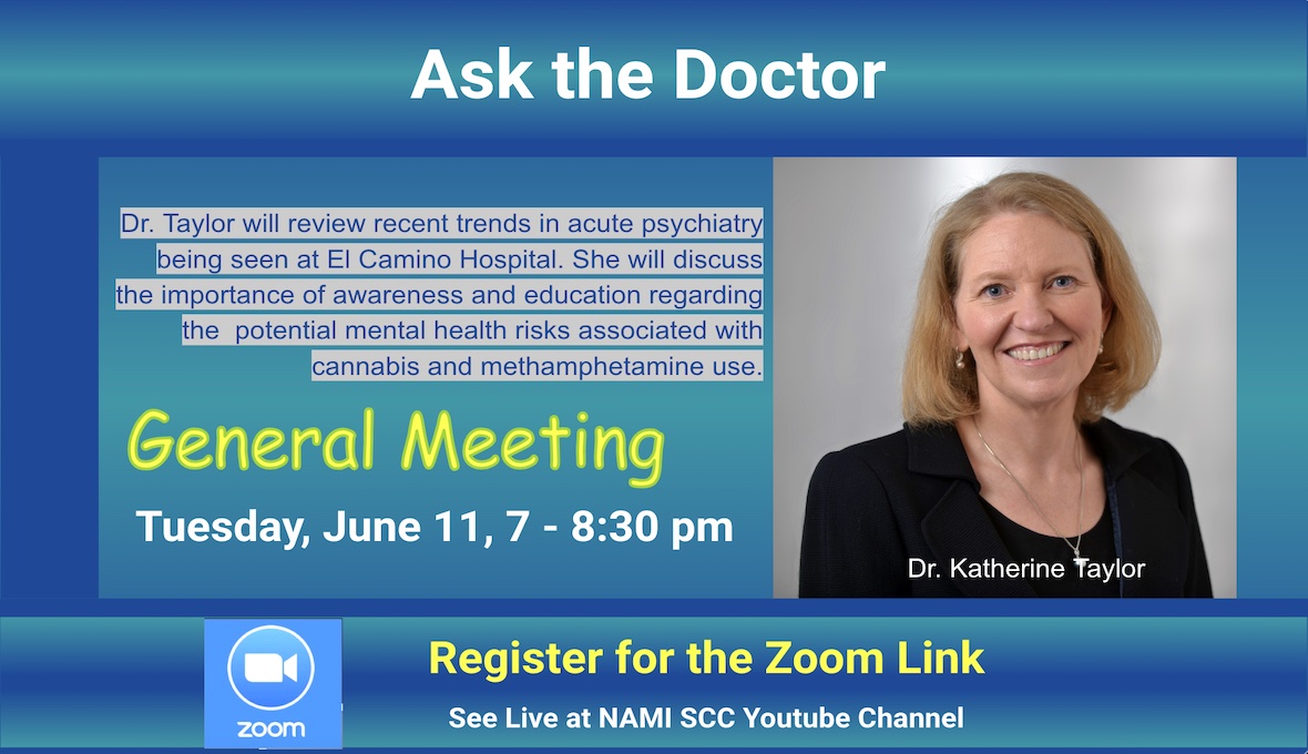 General Meeting, June 11, Dr. Katherine Taylor: Ask the Doctor - NAMI -SCC